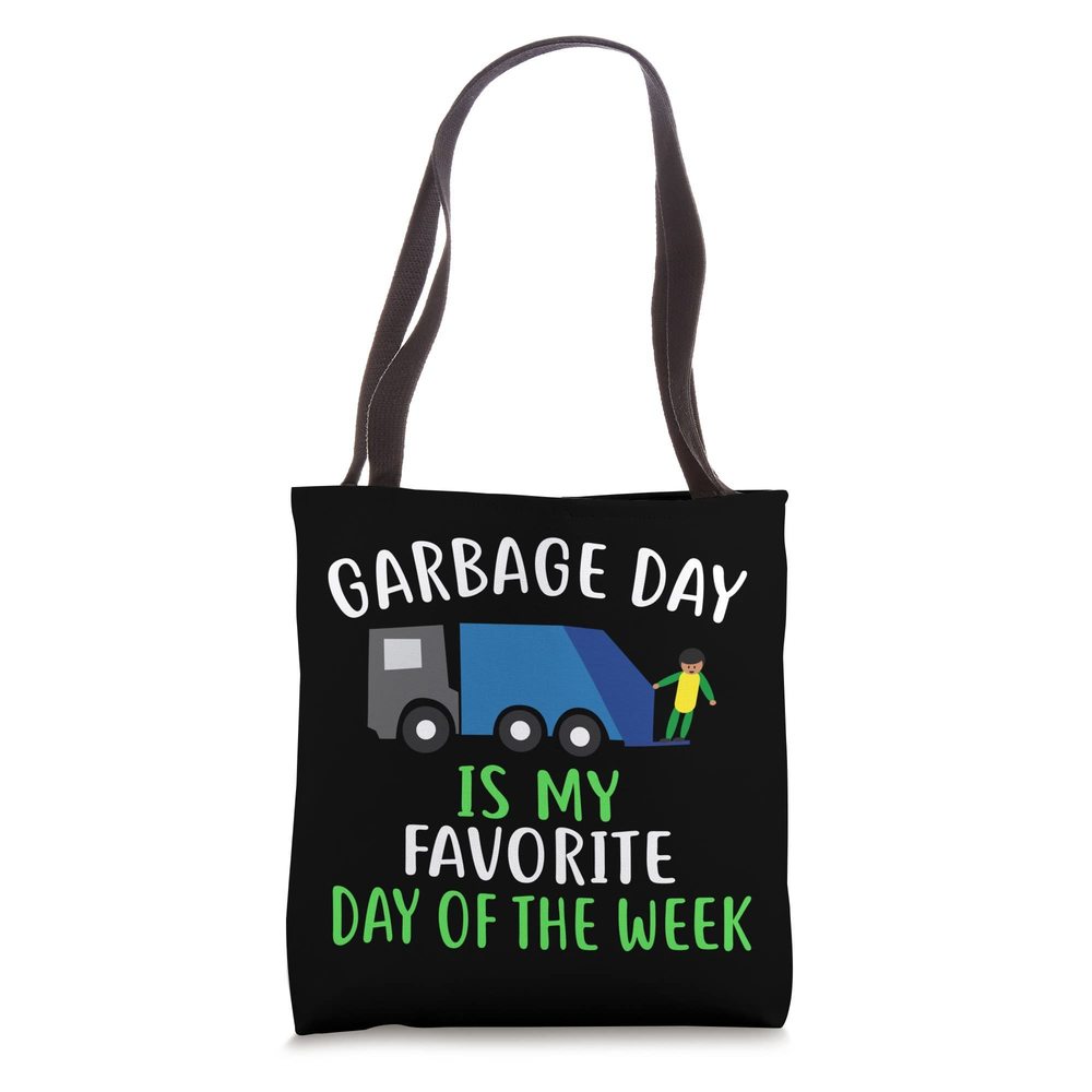 Garbage Day Is My Favorite Day Of The Week Shirt Kids V7 Tote Bag ^_^